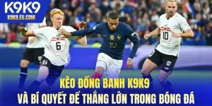 Kèo đồng banh K9K9