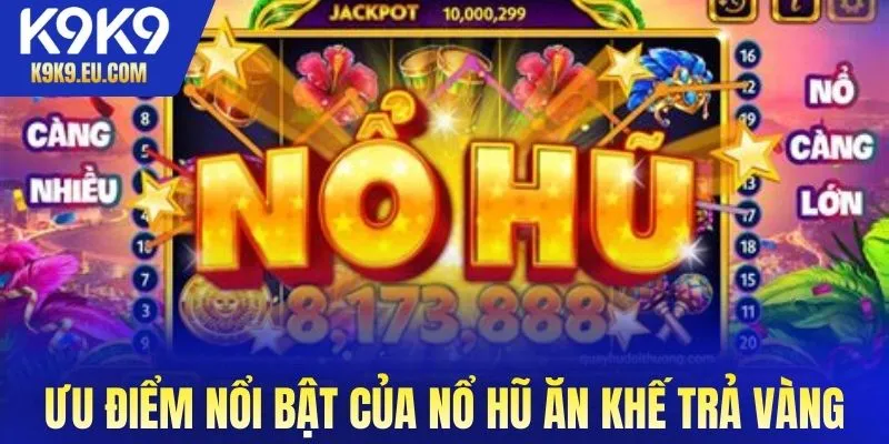 nổ hũ Ăn Khế Trả Vàng