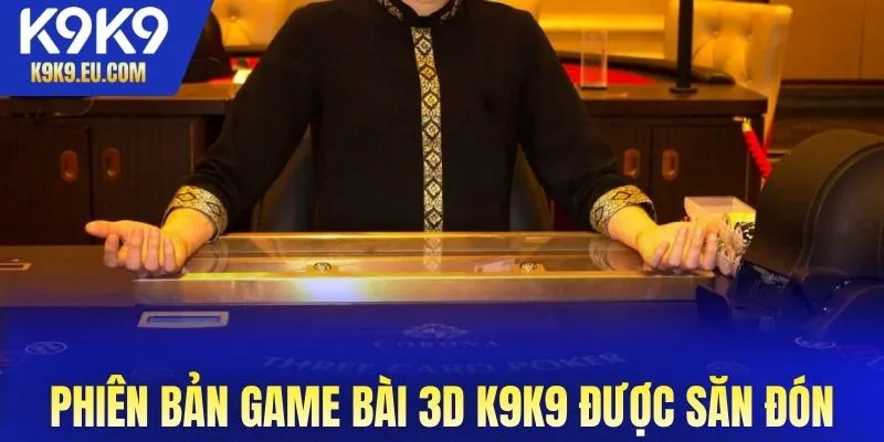 game bài 3D K9K9