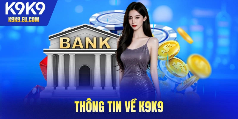 Thông tin K9K9